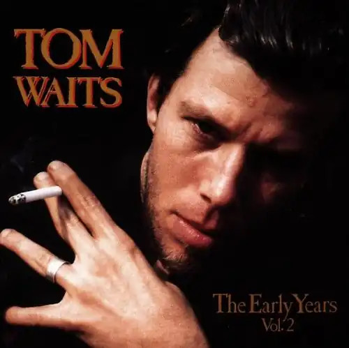 Tom waits the early - early, years
