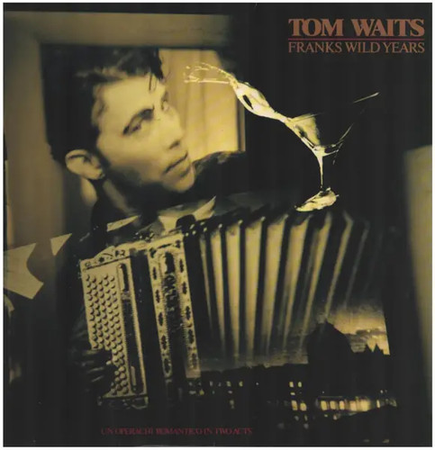 Tom waits franks wild years - wild,