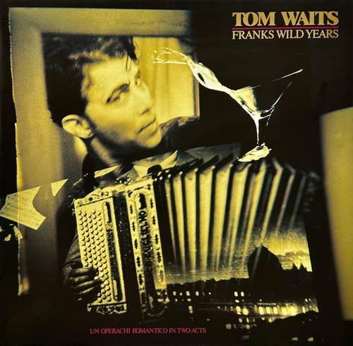 Tom waits franks wild years - waits,