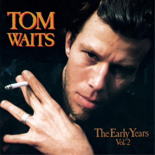 Tom waits the early years - the,