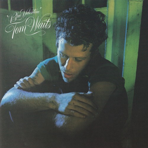 Tom waits blue valentine - tom,