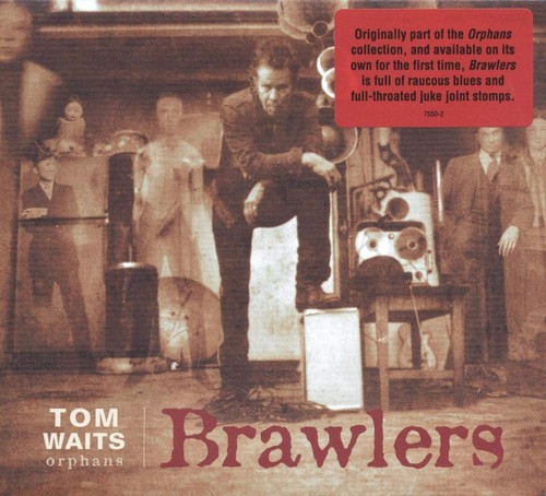 Tom waits orphans - waits, brawlers'